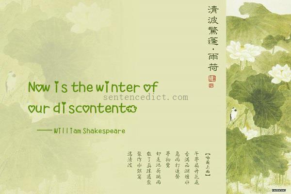 Good sentence's beautiful picture_Now is the winter of our discontent.