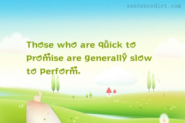 Good sentence's beautiful picture_Those who are quick to promise are generally slow to perform.