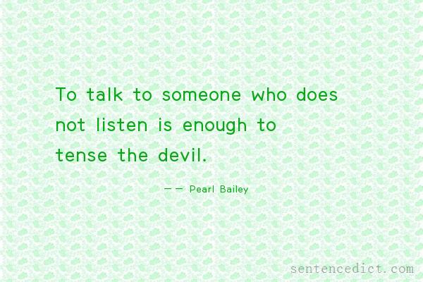 Good sentence's beautiful picture_To talk to someone who does not listen is enough to tense the devil.