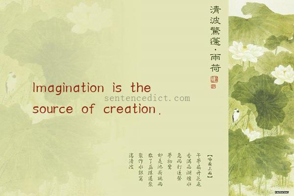 Good sentence's beautiful picture_Imagination is the source of creation.