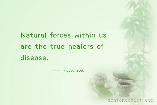 Good sentence's beautiful picture_Natural forces within us are the true healers of disease.