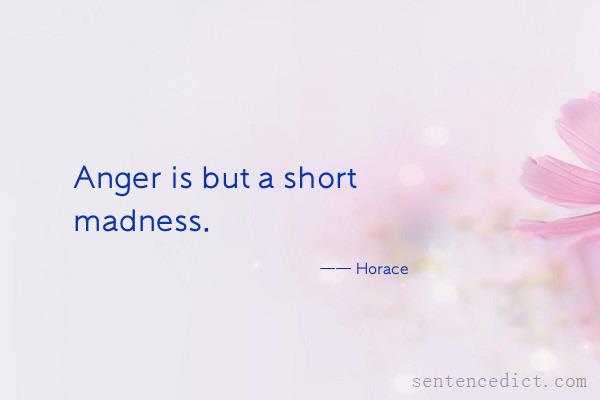 Good sentence's beautiful picture_Anger is but a short madness.