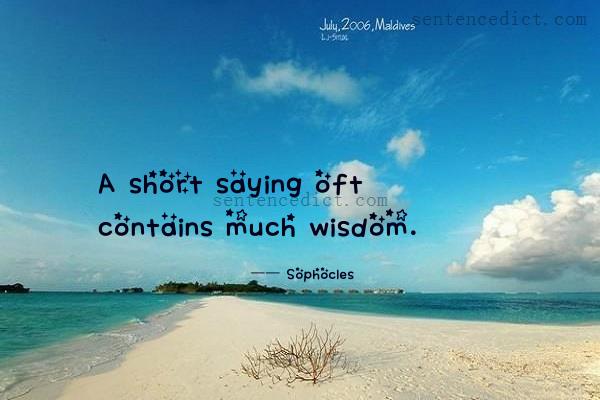 Good sentence's beautiful picture_A short saying oft contains much wisdom.