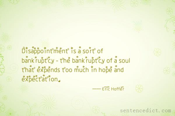 Good sentence's beautiful picture_Disappointment is a sort of bankruptcy - the bankruptcy of a soul that expends too much in hope and expectation.