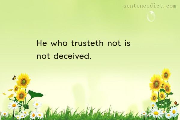 Good sentence's beautiful picture_He who trusteth not is not deceived.