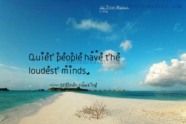 Good sentence's beautiful picture_Quiet people have the loudest minds.