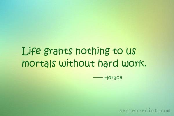 Good sentence's beautiful picture_Life grants nothing to us mortals without hard work.