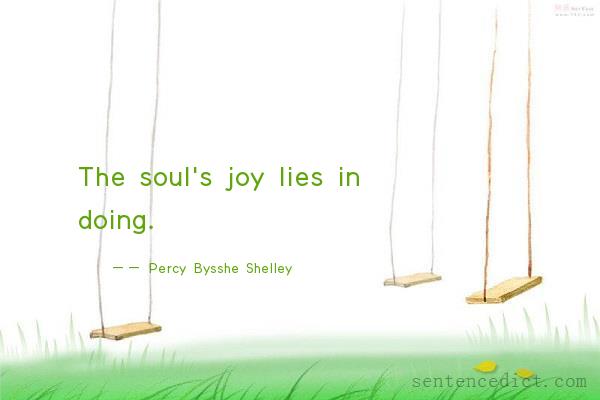 Good sentence's beautiful picture_The soul's joy lies in doing.