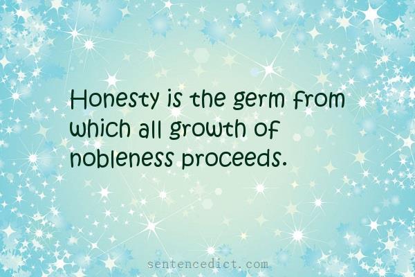 Good sentence's beautiful picture_Honesty is the germ from which all growth of nobleness proceeds.