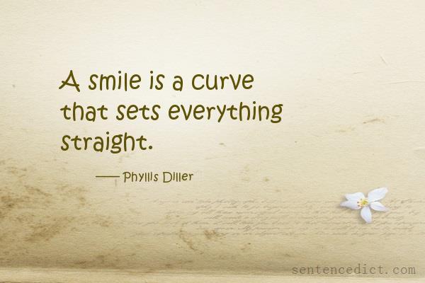 Good sentence's beautiful picture_A smile is a curve that sets everything straight.