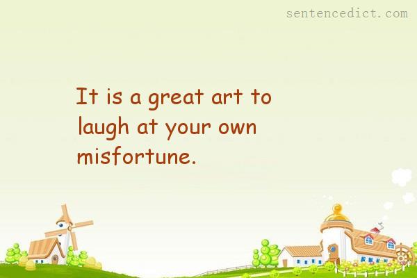 Good sentence's beautiful picture_It is a great art to laugh at your own misfortune.