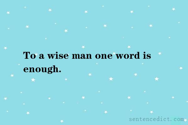 Good sentence's beautiful picture_To a wise man one word is enough.