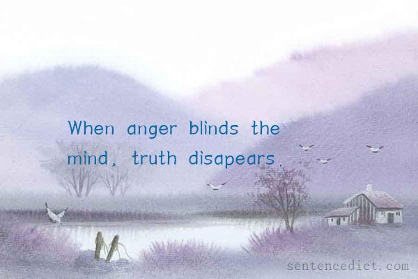 Good sentence's beautiful picture_When anger blinds the mind, truth disapears.