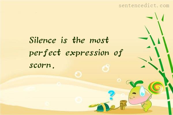 Good sentence's beautiful picture_Silence is the most perfect expression of scorn.