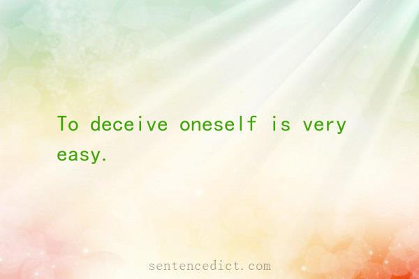 Good sentence's beautiful picture_To deceive oneself is very easy.