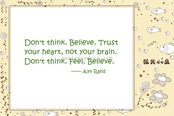 Good sentence's beautiful picture_Don't think. Believe. Trust your heart, not your brain. Don't think. Feel. Believe.