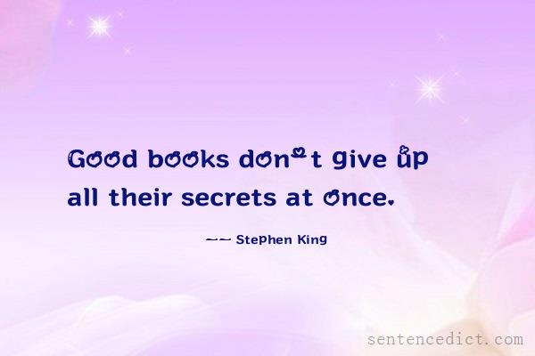 Good sentence's beautiful picture_Good books don't give up all their secrets at once.