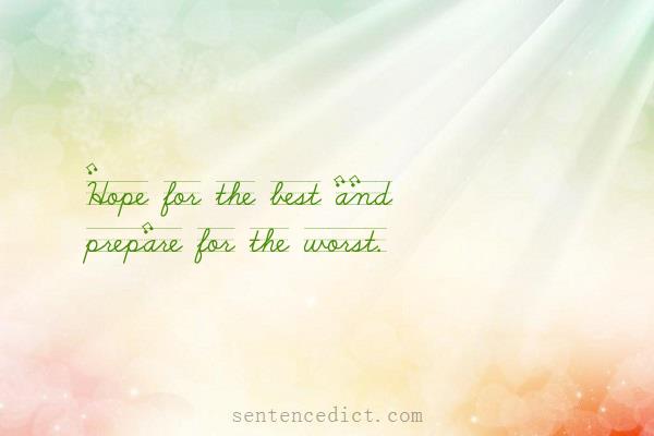 Good sentence's beautiful picture_Hope for the best and prepare for the worst.