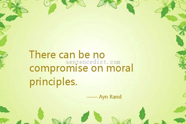 Good sentence's beautiful picture_There can be no compromise on moral principles.