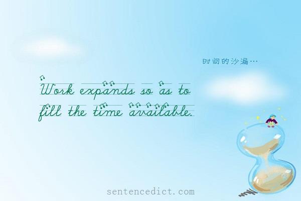Good sentence's beautiful picture_Work expands so as to fill the time available.