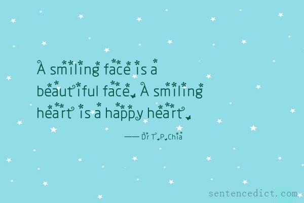 Good sentence's beautiful picture_A smiling face is a beautiful face. A smiling heart is a happy heart.