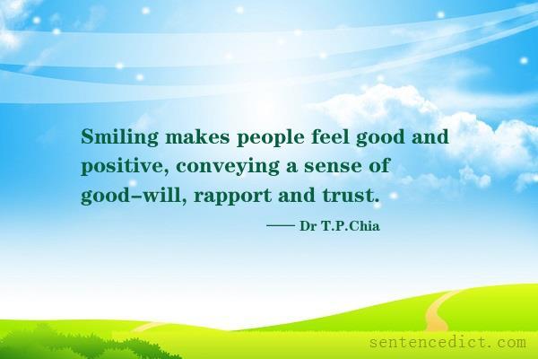 Good sentence's beautiful picture_Smiling makes people feel good and positive, conveying a sense of good-will, rapport and trust.
