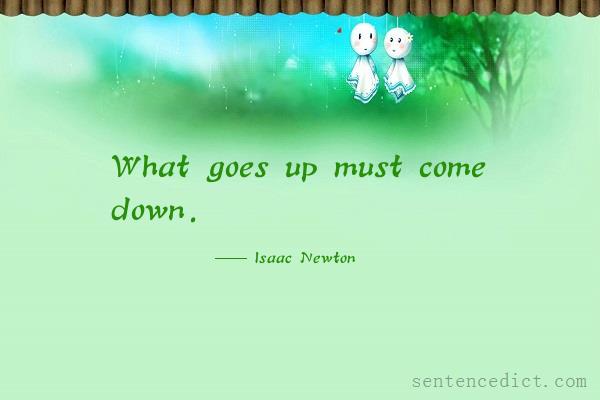 Good sentence's beautiful picture_What goes up must come down.