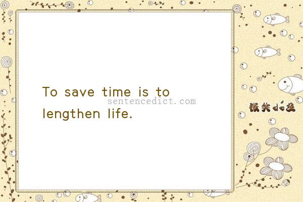Good sentence's beautiful picture_To save time is to lengthen life.