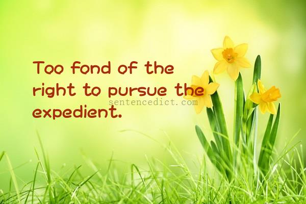 Good sentence's beautiful picture_Too fond of the right to pursue the expedient.