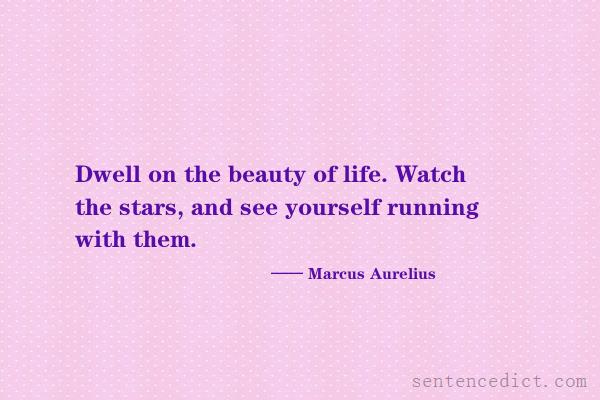 Good sentence's beautiful picture_Dwell on the beauty of life. Watch the stars, and see yourself running with them.