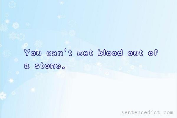 Good sentence's beautiful picture_You can't get blood out of a stone.