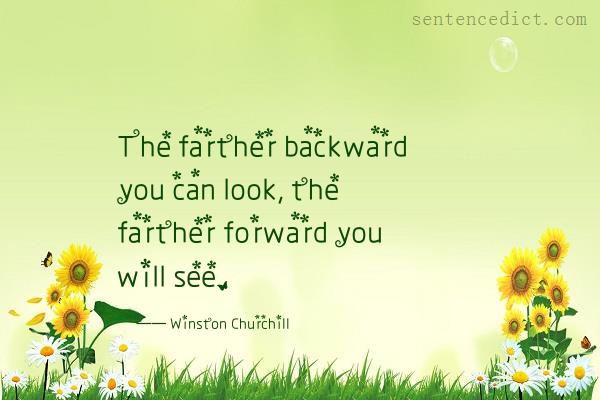 Good sentence's beautiful picture_The farther backward you can look, the farther forward you will see.