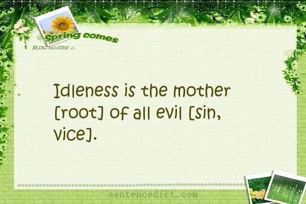 Good sentence's beautiful picture_Idleness is the mother [root] of all evil [sin, vice].