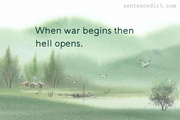 Good sentence's beautiful picture_When war begins then hell opens.