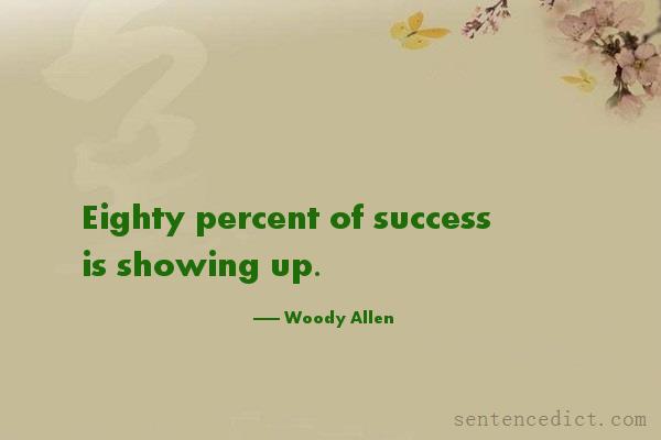 Good sentence's beautiful picture_Eighty percent of success is showing up.