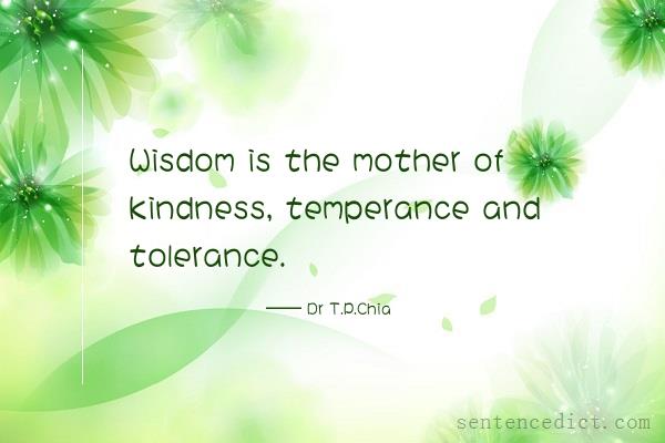 Good sentence's beautiful picture_Wisdom is the mother of kindness, temperance and tolerance.