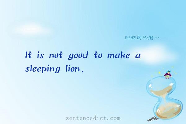 Good sentence's beautiful picture_It is not good to make a sleeping lion.