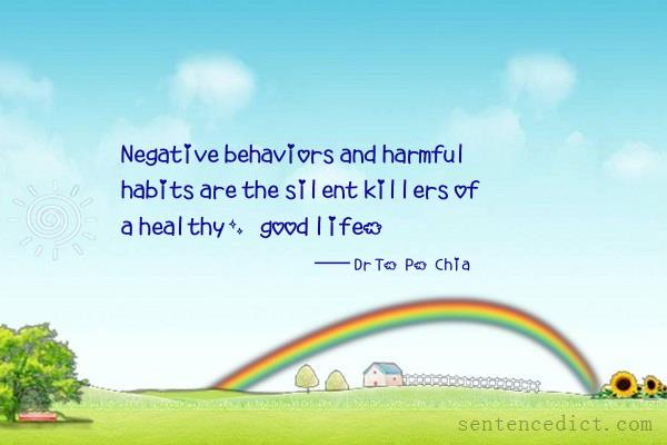 Good sentence's beautiful picture_Negative behaviors and harmful habits are the silent killers of a healthy, good life.