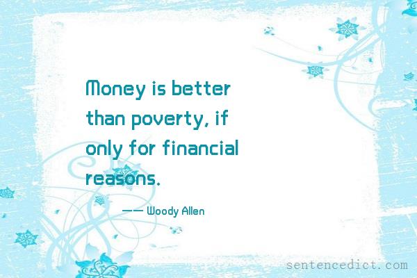 Good sentence's beautiful picture_Money is better than poverty, if only for financial reasons.