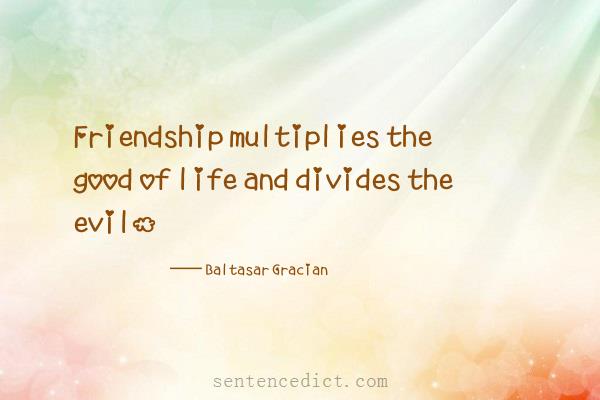 Good sentence's beautiful picture_Friendship multiplies the good of life and divides the evil.