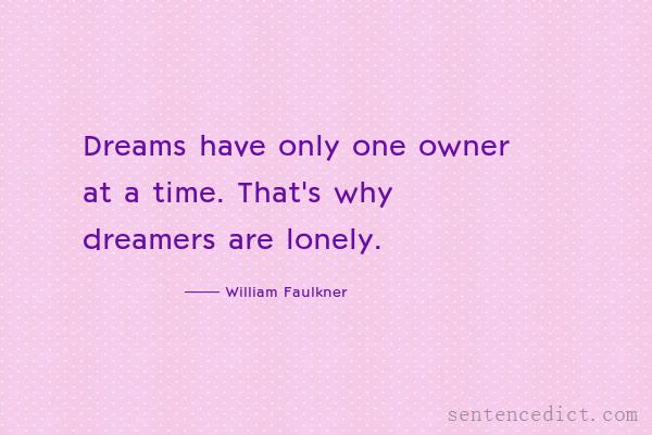 Good sentence's beautiful picture_Dreams have only one owner at a time. That's why dreamers are lonely.