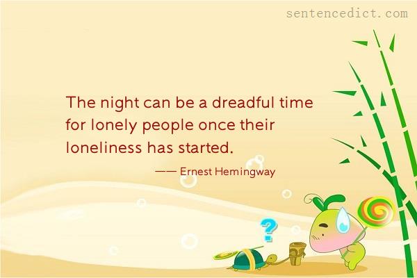 Good sentence's beautiful picture_The night can be a dreadful time for lonely people once their loneliness has started.