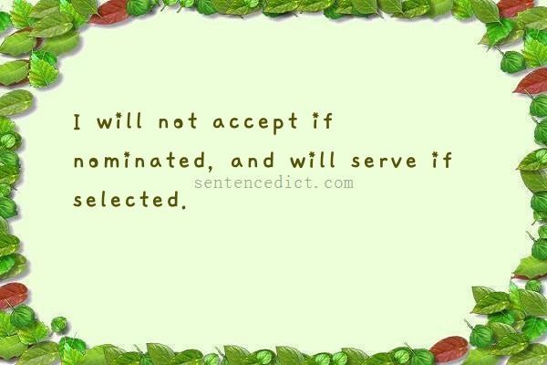 Good sentence's beautiful picture_I will not accept if nominated, and will serve if selected.