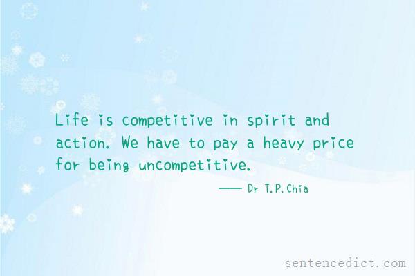 Good sentence's beautiful picture_Life is competitive in spirit and action. We have to pay a heavy price for being uncompetitive.