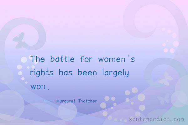 Good sentence's beautiful picture_The battle for women's rights has been largely won.