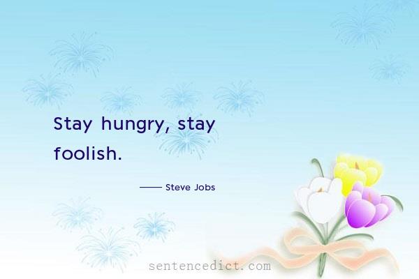 Good sentence's beautiful picture_Stay hungry, stay foolish.