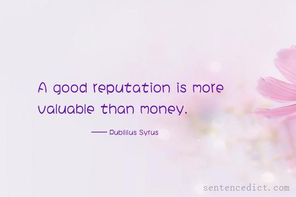 Good sentence's beautiful picture_A good reputation is more valuable than money.