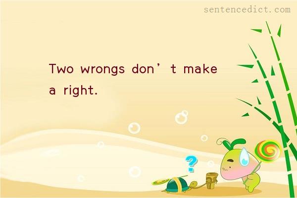 Good sentence's beautiful picture_Two wrongs don’t make a right.