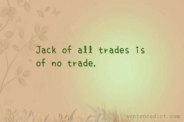 Good sentence's beautiful picture_Jack of all trades is of no trade.