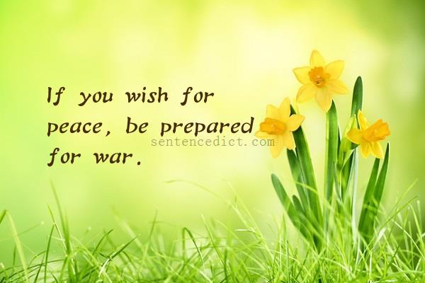 Good sentence's beautiful picture_If you wish for peace, be prepared for war.